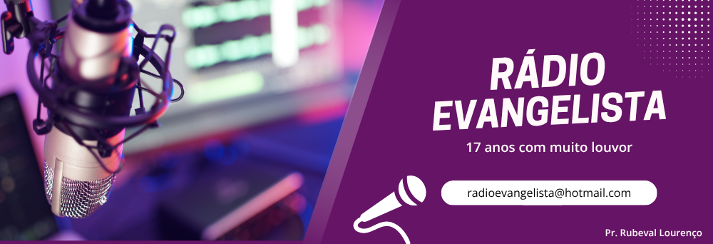 RADIO EVANGELISTA TOCANDO O SEU CORAÇÃO